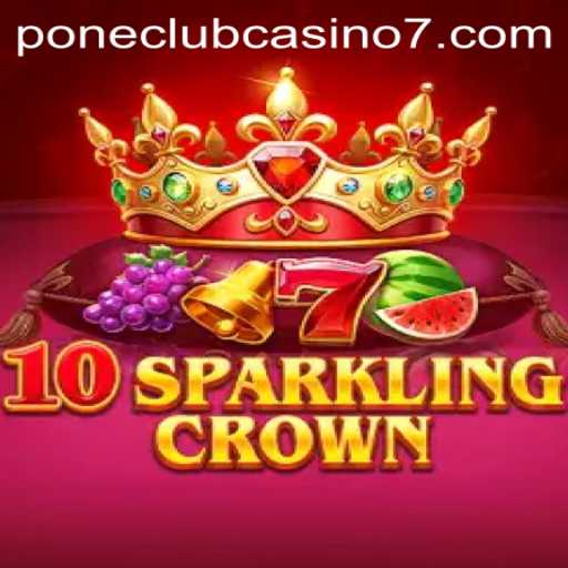 Discover the Thrills of 10SparklingCrown at Pone Club Casino