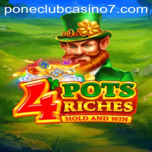Discovering 4potsriches: A Thrilling New Adventure at Pone Club Casino