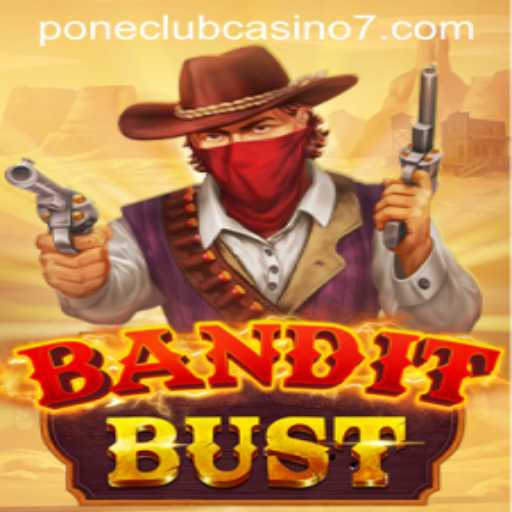 Exploring BanditBust: A Riveting Casino Game Experience at Pone Club Casino