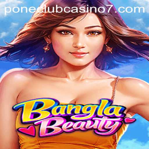 Discover the Thrilling World of BanglaBeauty and Pone Club Casino