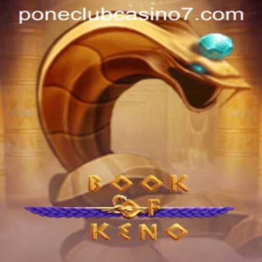BookOfKeno: The Ultimate Gaming Experience at Pone Club Casino