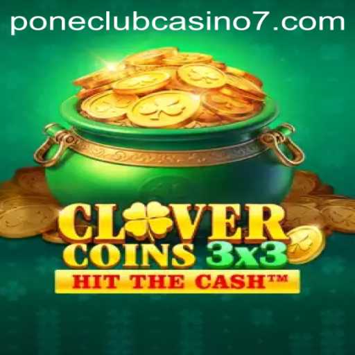 Clovercoin3x3: A Thrilling Journey into the World of Pone Club Casino