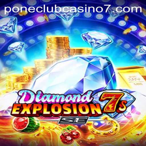 Exploring DiamondExplosion7sSE at Pone Club Casino