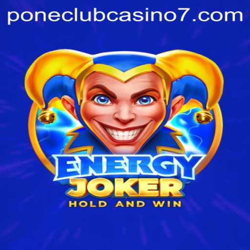 Exploring the Thrilling World of EnergyJoker at Pone Club Casino