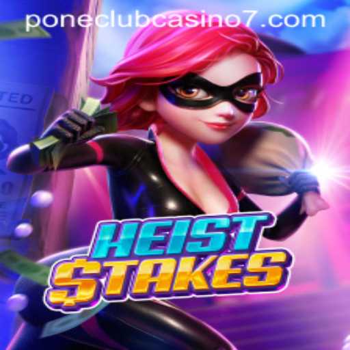 HeistStakes: Unlock the Thrills at Pone Club Casino