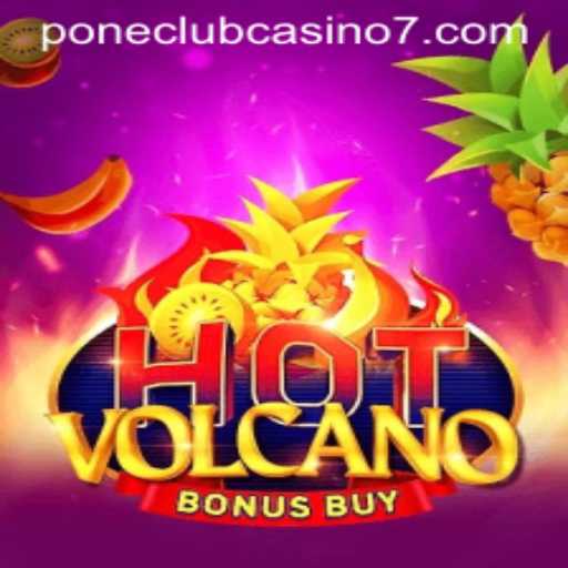 Exploring the Thrilling World of HotVolcanoBonusBuy at Pone Club Casino