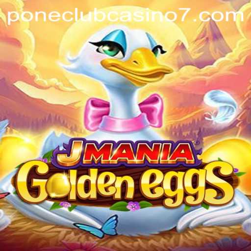 JManiaGoldenEggs: The New Gaming Sensation Within Pone Club Casino