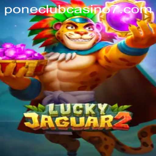 Mastering Luckyjaguar2 at Pone Club Casino