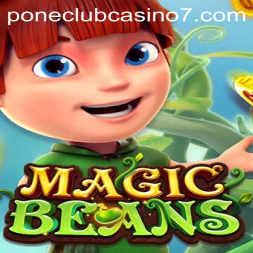 MAGICBEANS: A New Adventure Awaits at Pone Club Casino