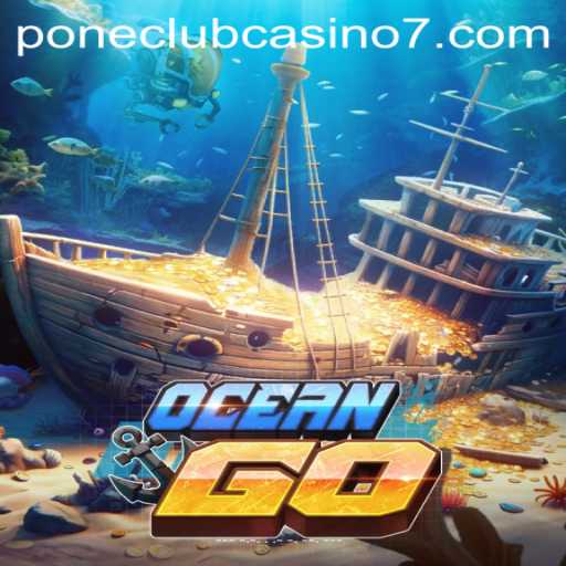 Dive into the World of OceanGO: Exciting Gameplay and Thrills at Pone Club Casino