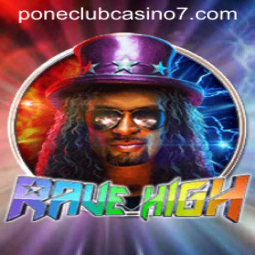 Experience the Excitement of RaveHigh at Pone Club Casino