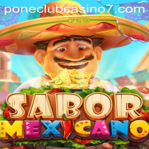 Exploring SaborMexicano: A Vibrant Game Experience with Pone Club Casino