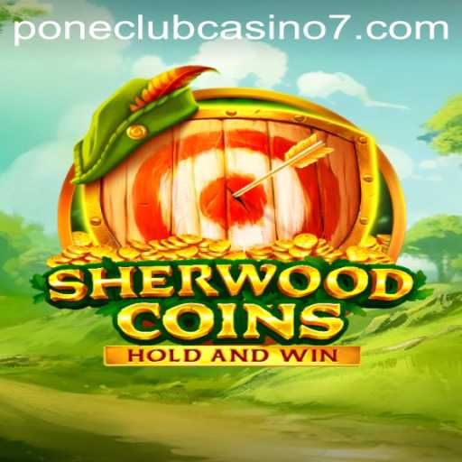 Discover the Excitement of SherwoodCoins at Pone Club Casino