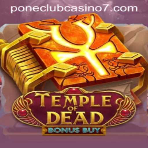 Exploring TempleofDeadBonusBuy: A Thrilling Journey at Pone Club Casino