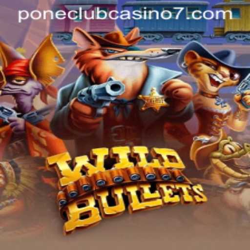 WildBullets: Thrilling Adventures at Pone Club Casino