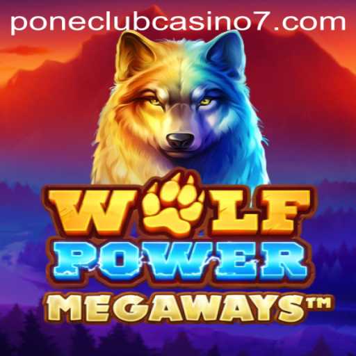 Exploring the Adventure of WolfPowerMega at Pone Club Casino